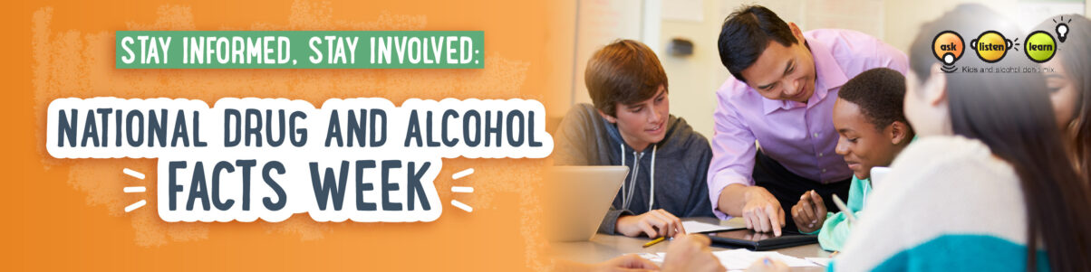 Stay Informed, Stay Involved: National Drug and Alcohol Facts Week