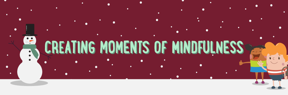 Creating Moments of Mindfulness
