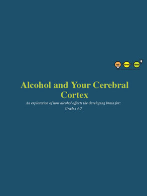 Classroom Slides: Alcohol and Your Developing Cerebral Cortex