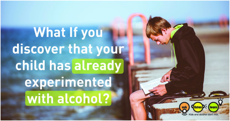 your child has already experimented with alcohol