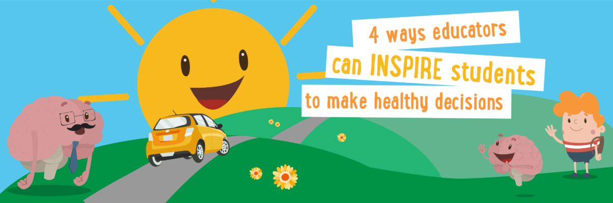 4 Ways Educators Can Inspire Students to Make Healthy Decisions